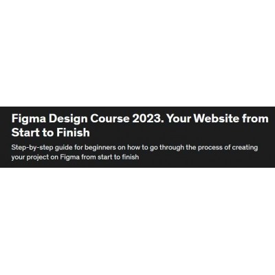 Курс дизайна Figma 2023. Ваш сайт от начала до конца. Anton Voroniuk, Udemy
